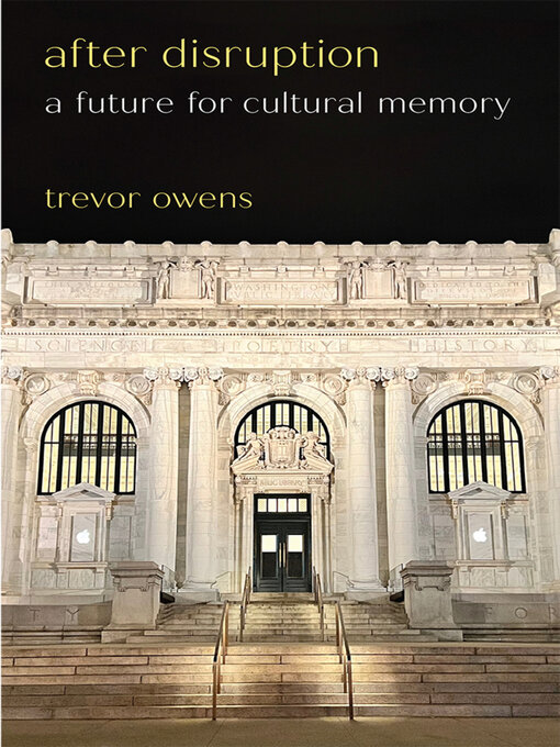 Title details for After Disruption by Trevor Owens - Available